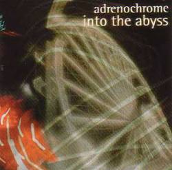 Into The Abyss : Adrenochrome